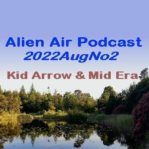 2022AugNo1: Kid Arrow & Mid Era