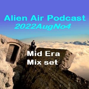 2022AugNo4: Mid Era & Mix