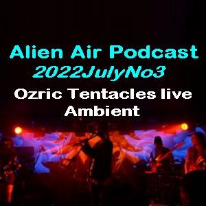 2022JulyNo3: Ozrics & Amb