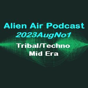 2023AugNo1: Tribal Techno & Mid Era
