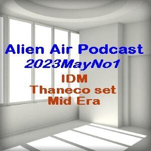2023MayNo1: IDM, Thaneco & Mid Era