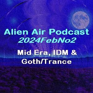 2024FebNo2: Mid Era, Goth-Trance & IDM