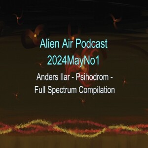 2024MayNo1: Anders, FullSpec & Psihodrom