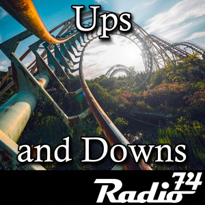 Radio74: Season 5 Episode 5 -Ups and Downs