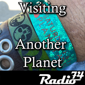 Radio74: Season 5 Episode 6 - Visiting another Planet