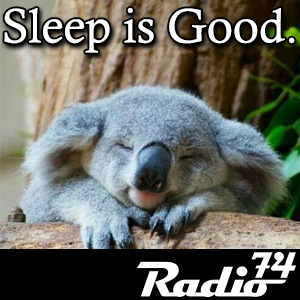 Season 2 Ep. 28 -- Radio74: Sleep is Good
