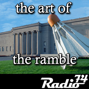 Radio 74 - Season 2: Ep. 35 "the Art of the Ramble"