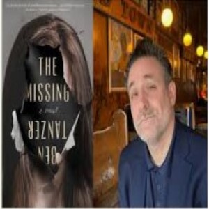 Episode 250 with Ben Tanzer, Author of The Missing, a Fresh Take on Old Tropes, and Podcaster, Coach, Strategist, and More-All Creative Pursuits for The Renaissance Man