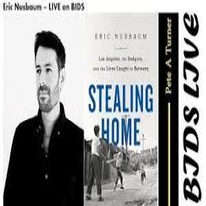 Episode 63 with Detail-Oriented, Master Storyteller about Sports and Beyond, and Author of Stealing Home: Los Angeles, the Dodgers, and the Lives Caught in Between, Eric Nusbaum