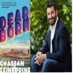 Episode 237 with Ghassan Zeinnedine, Author of Dearborn and Creator of Singular Communities and Universal Communities with Humor and Emotional Resonance