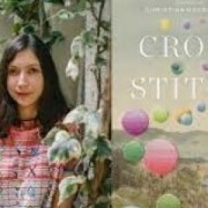 Episode 233 with Jazmina Barrera Velázquez, Author of Cross-Stitch/Punto de Cruz, and Wise Chronicler of the Vagaries of Friendship and History and their Effects on the World