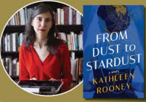 Episode 243 with Kathleen Rooney, Author of From Dust to Stardust, Keen Chronicler of Early Hollywood, Versatile Wordsmith, and Lover of Poetry and Whimsy