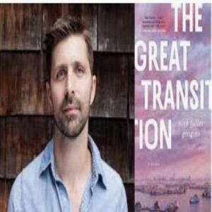 Episode 215 with Nick Fuller Googins, Reflective and Dynamic Worldbuilder, Educator, and Creator of the ”Hopeful” Climate Crisis Novel, The Great Transition
