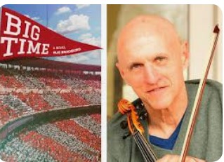 Episode 262 with Rus Bradburd, Author of Big Time, His First Novel that Connects to Four Nonfiction Works Passionately and Thoroughly Exploring Intersections Between Sport, Race, and Larger Culture