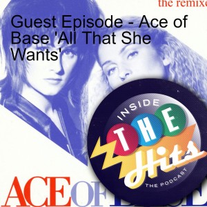 Guest Episode - Ace of Base 'All That She Wants'