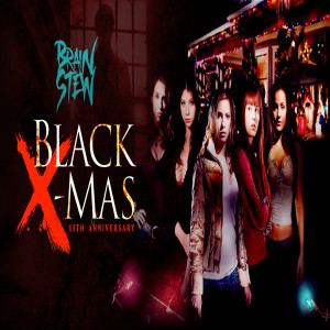 BRAIN STEW - Black Christmas (2006) 15th Anniversary Retrospective