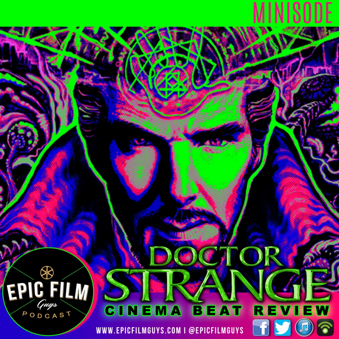 Minisode 009 - Doctor Strange Review