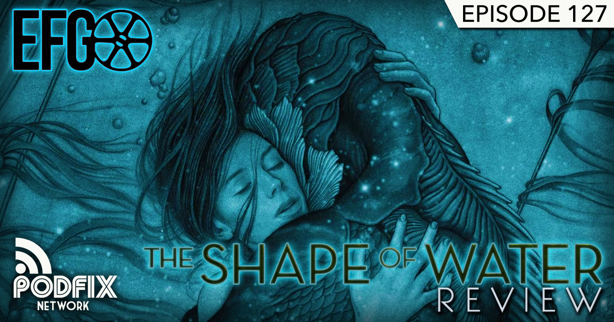 Episode 127 - The Shape of Water and the Missing Nick