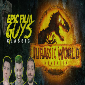 EFG CLASSIC - Jurassic World: Dominion Review