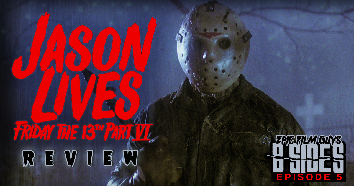 B-Sides Episode 005 - Jason Lives!