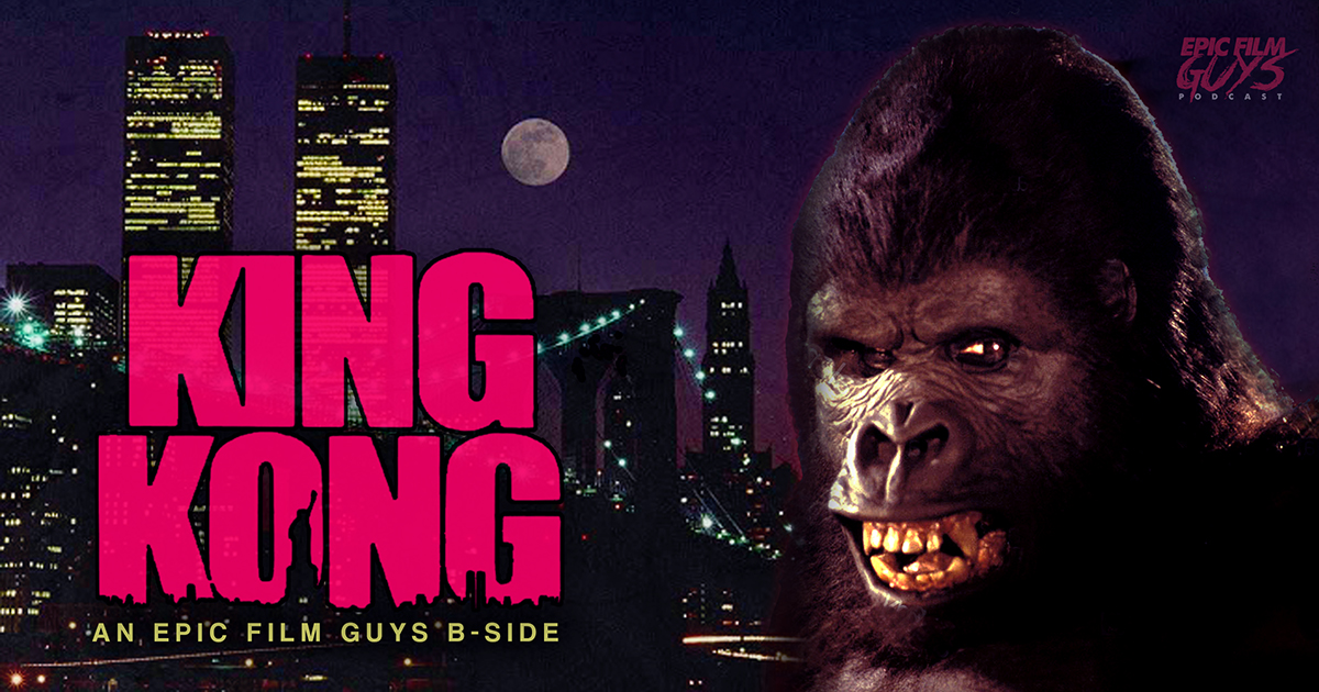 B Sides Episode 019 King Kong 1976