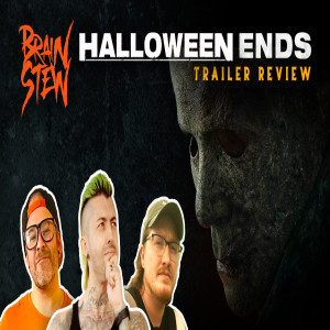 BRAIN STEW - Trailer Terrors: Halloween Ends Trailer Review