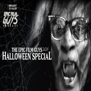 Epic Film Guys 2024 Halloween Special