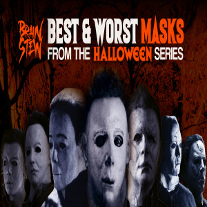BRAIN STEW - BEST & WORST Michael Myers Masks from the Halloween Series