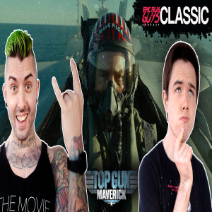 EFG CLASSIC - Top Gun: Maverick Review with LoySauce