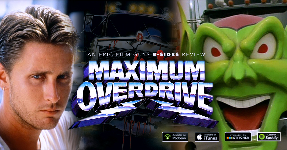 B-Sides Episode 015 - Stephen King's Maximum Overdrive