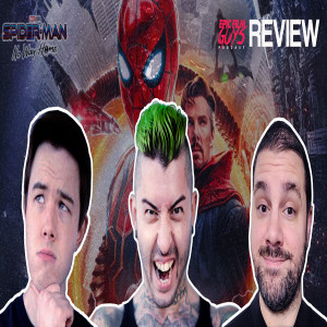 EFG CLASSIC - Nick & LoySauce RETURN for Spider-Man: No Way Home Review