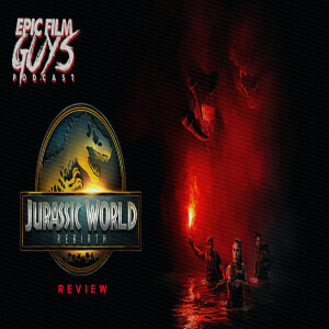 Jeremy Returns! Jurassic World: Rebirth Review