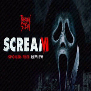 BRAIN STEW - Scream 6 (Spoiler Free) Review