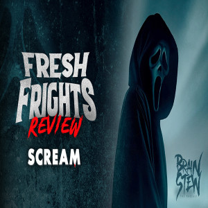 BRAIN STEW - FRESH FRIGHTS: Scream (2022) Trailer Review