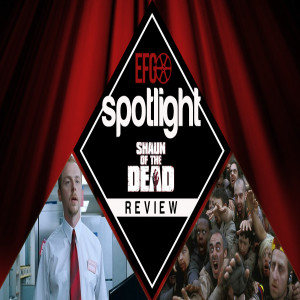 Spotlight 015 - Shaun of the Dead w/ Paul from The Countdown!