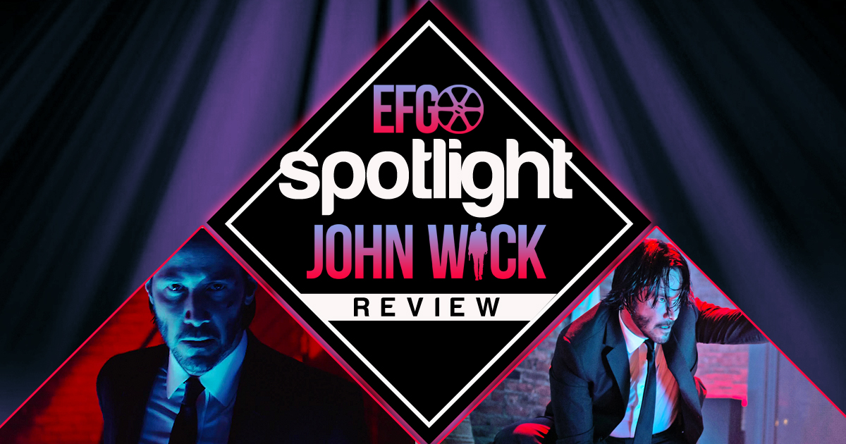 EFG Spotlight - John Wick 
