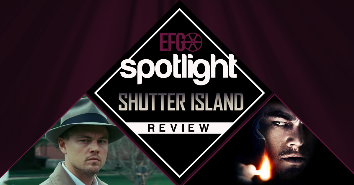 EFG Spotlight - Shutter Island