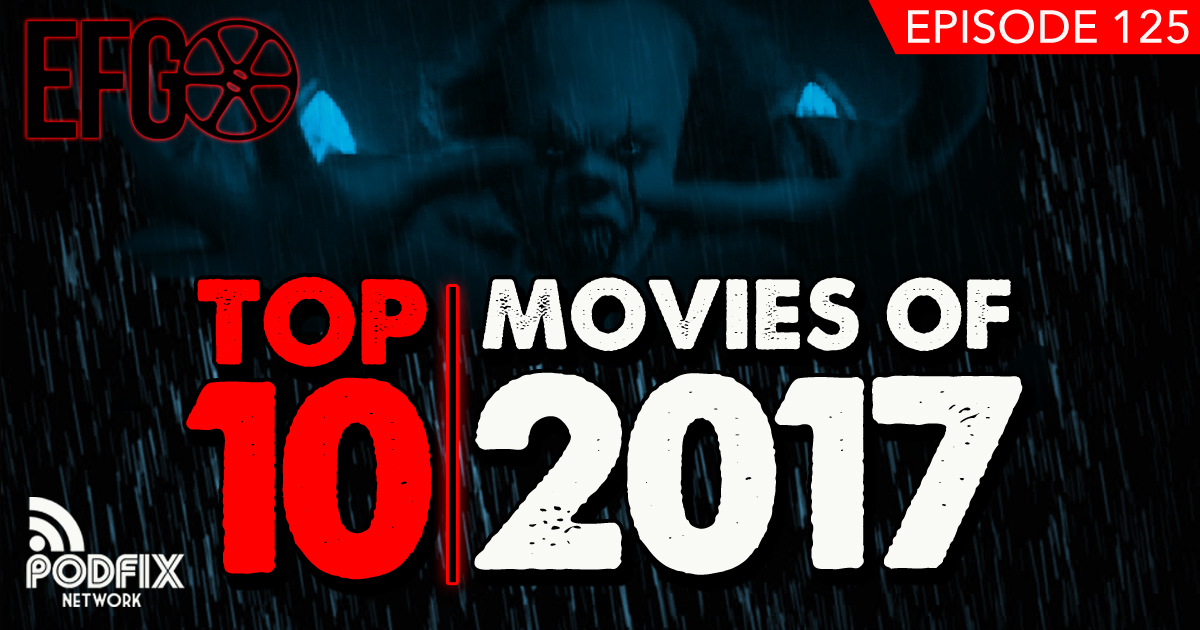 Episode 125 - The Top Ten Films of 2017