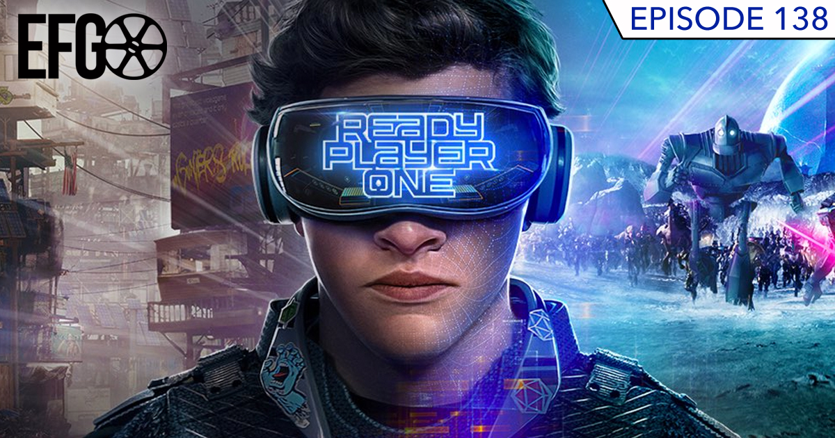 Episode 138 - Ready Player One and the Worst Gamers Ever!