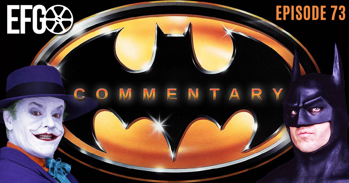 Episode 073 - Batman (1989) Live Commentary!