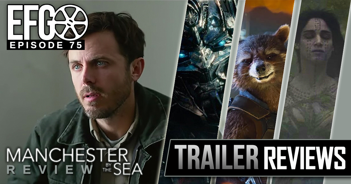 Episode 075 - Casey Affleck Shines & Baby Groot Rocks!