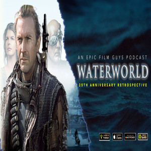Waterworld 25th Anniversary - The Russian Nesting Doll of Logical Inconsistencies