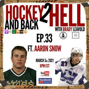 #33 Hockey 2 Hell And Back Ft. Aaron Snow
