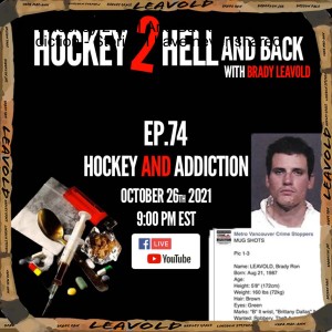 #74 Hockey 2 Hell And Back - Drug Addiction - Stories I have never shared