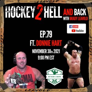 #79 Hockey 2 Hell And Back Ft. Donnie Hart - Hungry 4 Hope