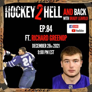 #84 Hockey 2 Hell And Back Ft. Richard Greenop
