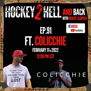 #91 Hockey 2 Hell And Back Ft. Colicchie - Rap Artist/Recovering Addict