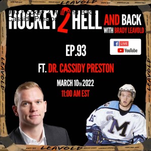 #93 Hockey 2 Hell And Back Ft. Dr. Cassidy Preston