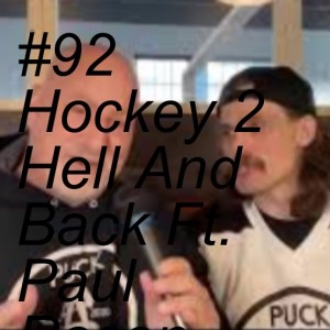 #92 Hockey 2 Hell And Back Ft. Paul Rosen - Live From On The Pond In Muskoka