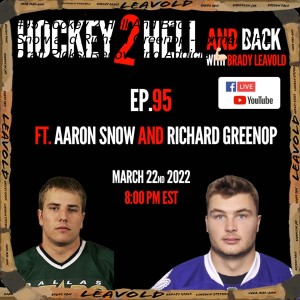 #95 Hockey 2 Hell And Back Ft. Aaron Snow and Richard Greenop -Former NHL Draft Picks/ Recovering Addicts 💪🏻